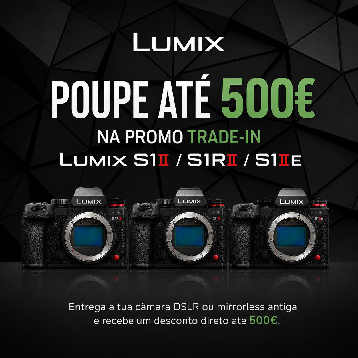 PANASONIC – PROMO TRADE IN LUMIX S1II S1RII S1IIE 1