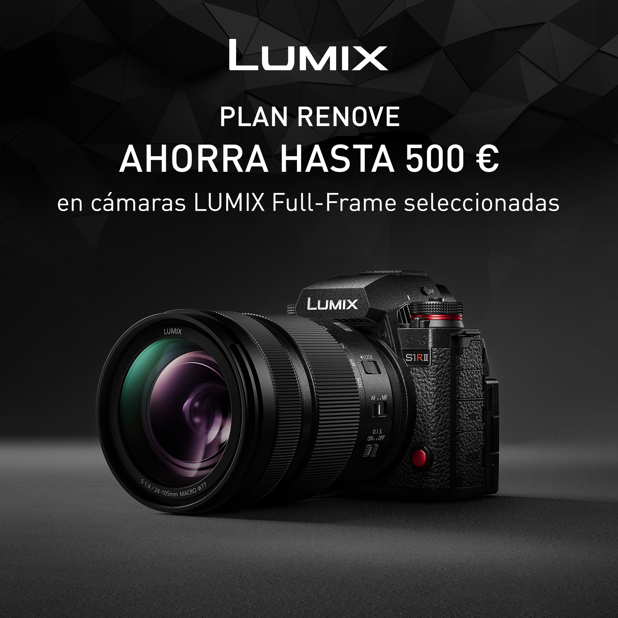 Plan Renove Lumix S1II/S1RII/S1IIE