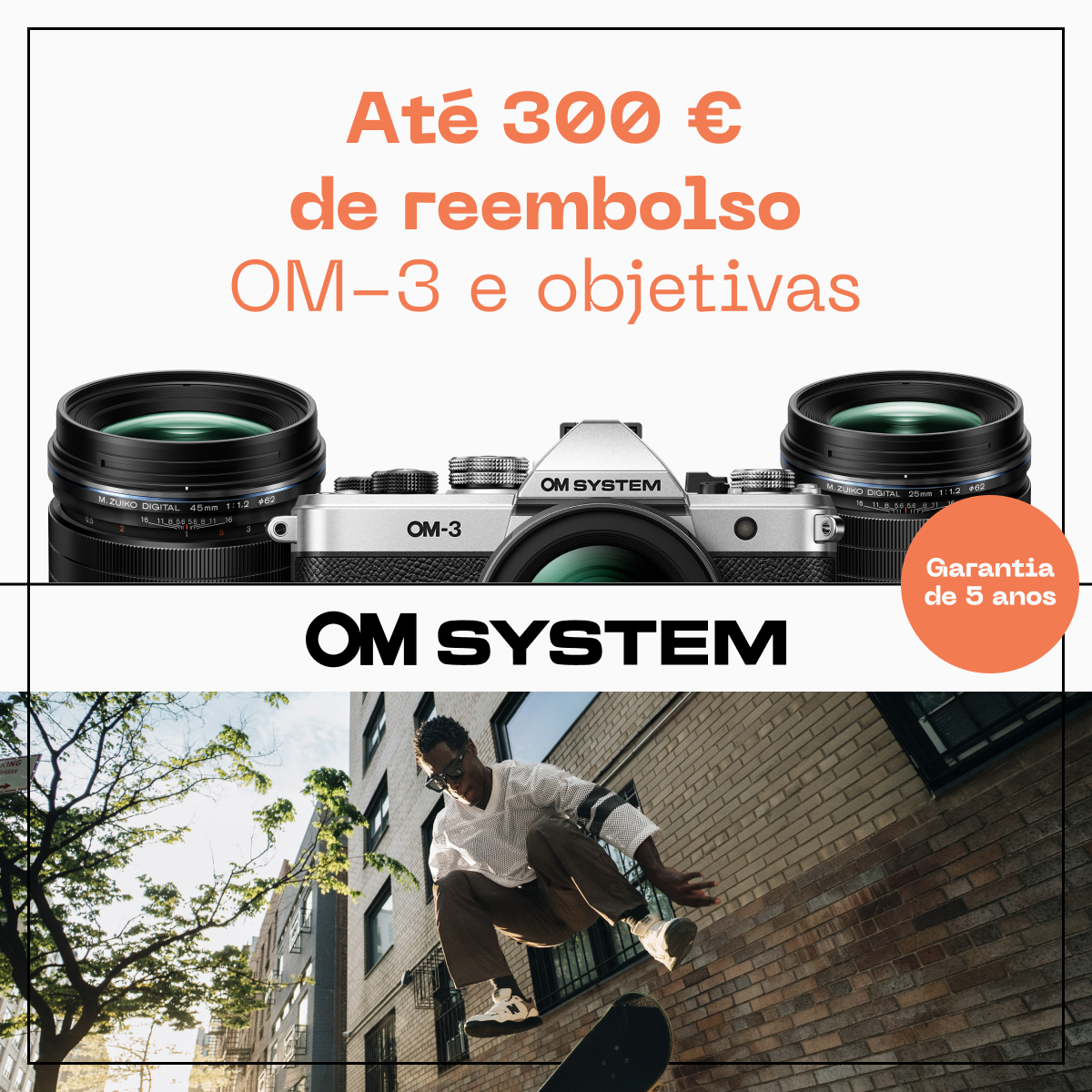 OM SYSTEM – Reembolso até 300€ + Garantia 5 Anos